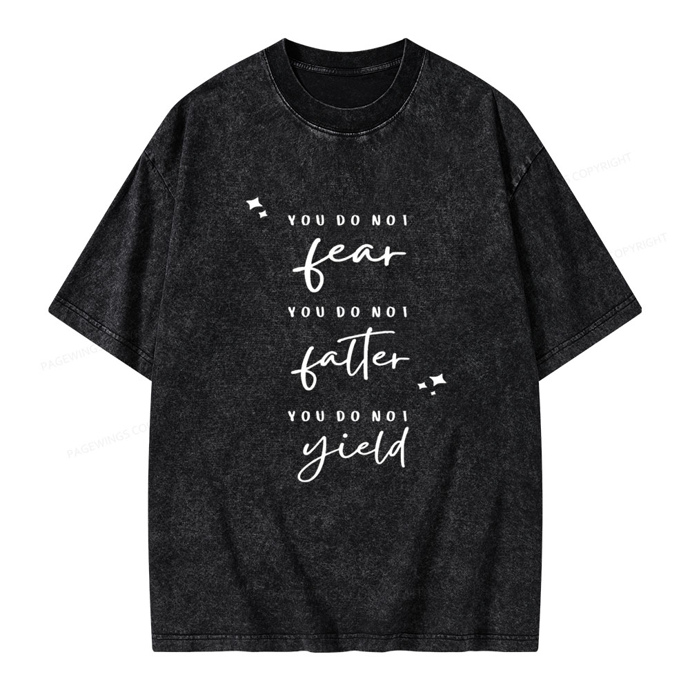 Pagewings You Do Not Fear Falter And Yield Unisex Washed T-shirt