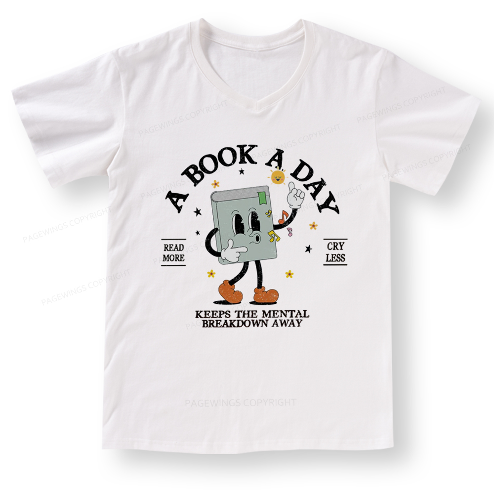 Pagewings A Book A Day Keep The Mental Breakdown Away V-neck T-shirt