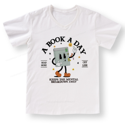Pagewings A Book A Day Keep The Mental Breakdown Away V-neck T-shirt