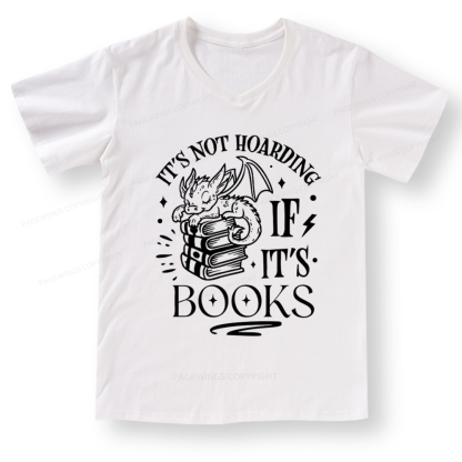Pagewings It's Not Hoarding If It's Books V-neck T-shirt