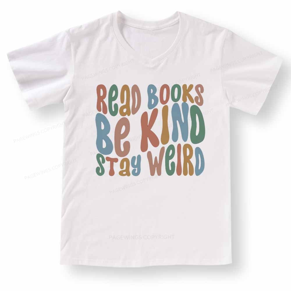 Pagewings Read Books Be Kind Stay Weird V-neck T-shirt