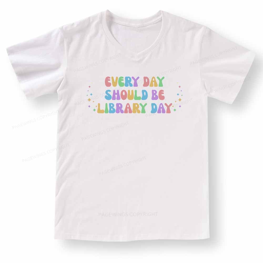 Pagewings Every Day Should Be Library Day V-neck T-shirt