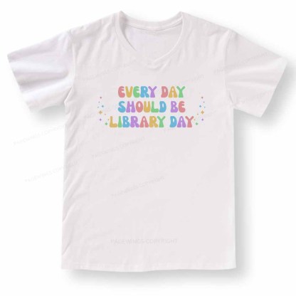 Pagewings Every Day Should Be Library Day V-neck T-shirt