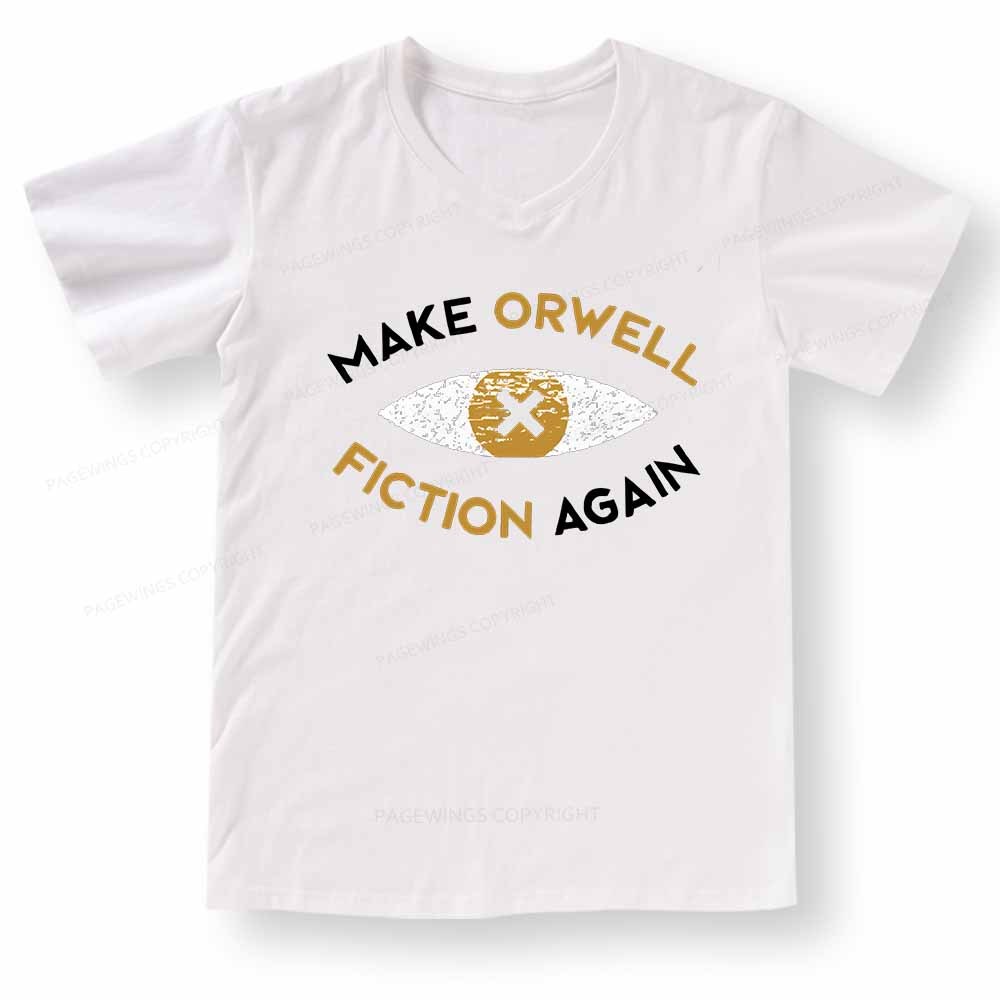 Pagewings Make Orwell Fiction Again - Dystopian Literature Philosophy V-neck T-shirt