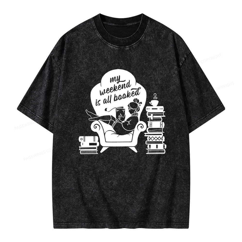 Pagewings My Weekend Is All Booked Unisex Washed T-shirt