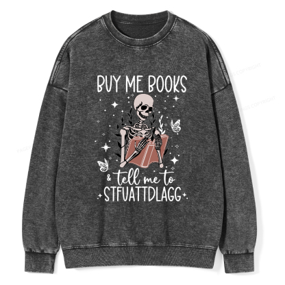 Pagewings Buy Me Books And Tell Me Unisex Washed Sweatshirt