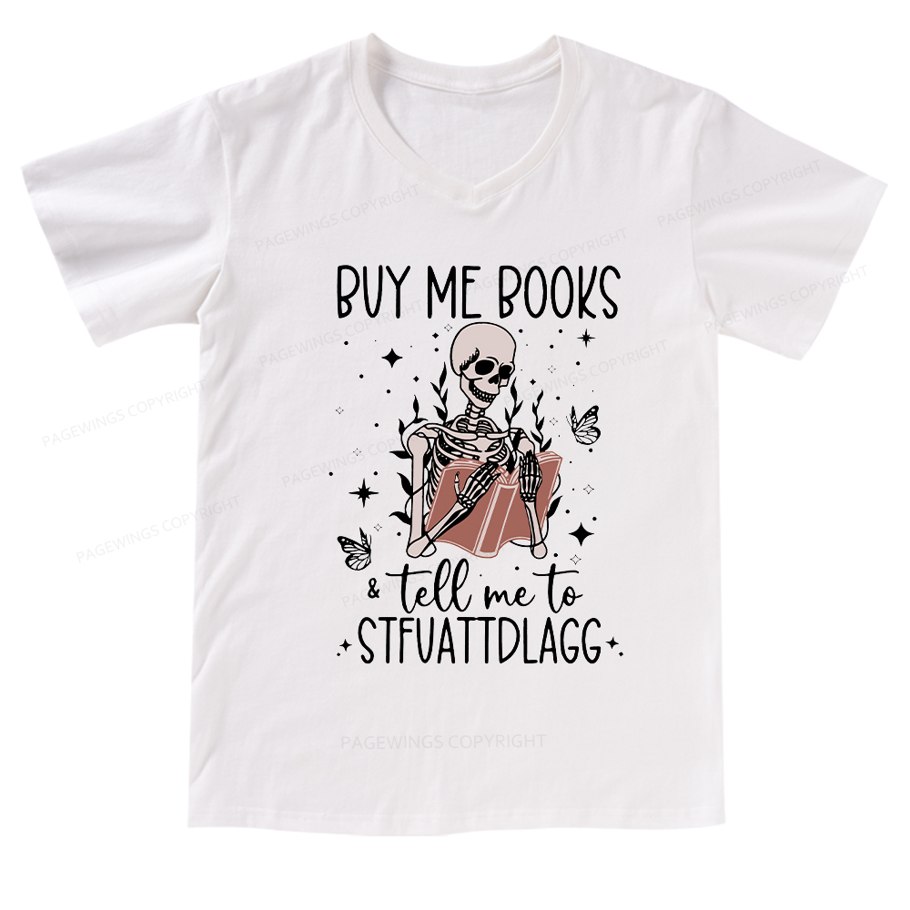 Pagewings Buy Me Books & Tell Me To Stfuatdlagg V-neck T-shirt