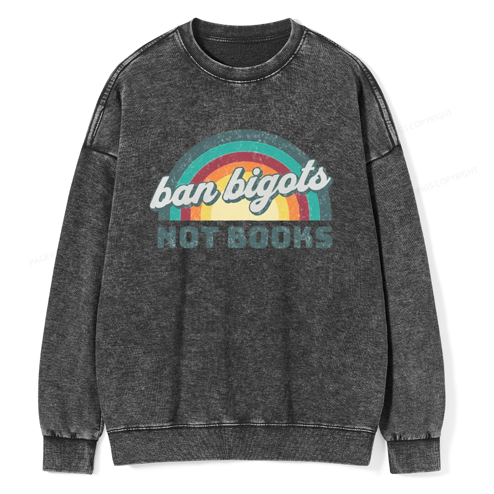 Pagewings Ban Bigots not Books Unisex Washed Sweatshirt