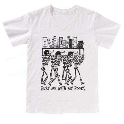 Pagewings Bury Me With My Books V-neck T-shirt