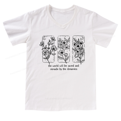 Pagewings The World Will Be Saved And Remade By The Dreamers V-neck T-shirt