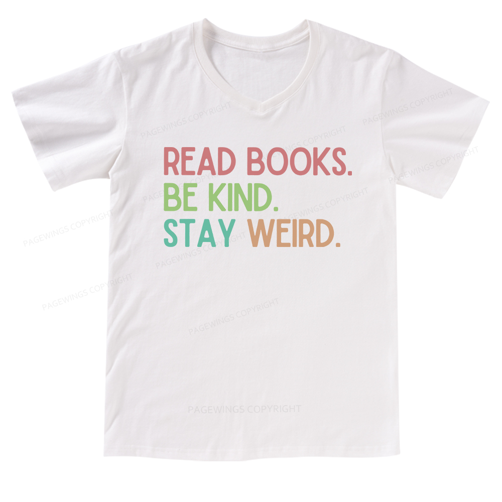 Pagewings Read Books Be Kind Stay Weird V-neck T-shirt