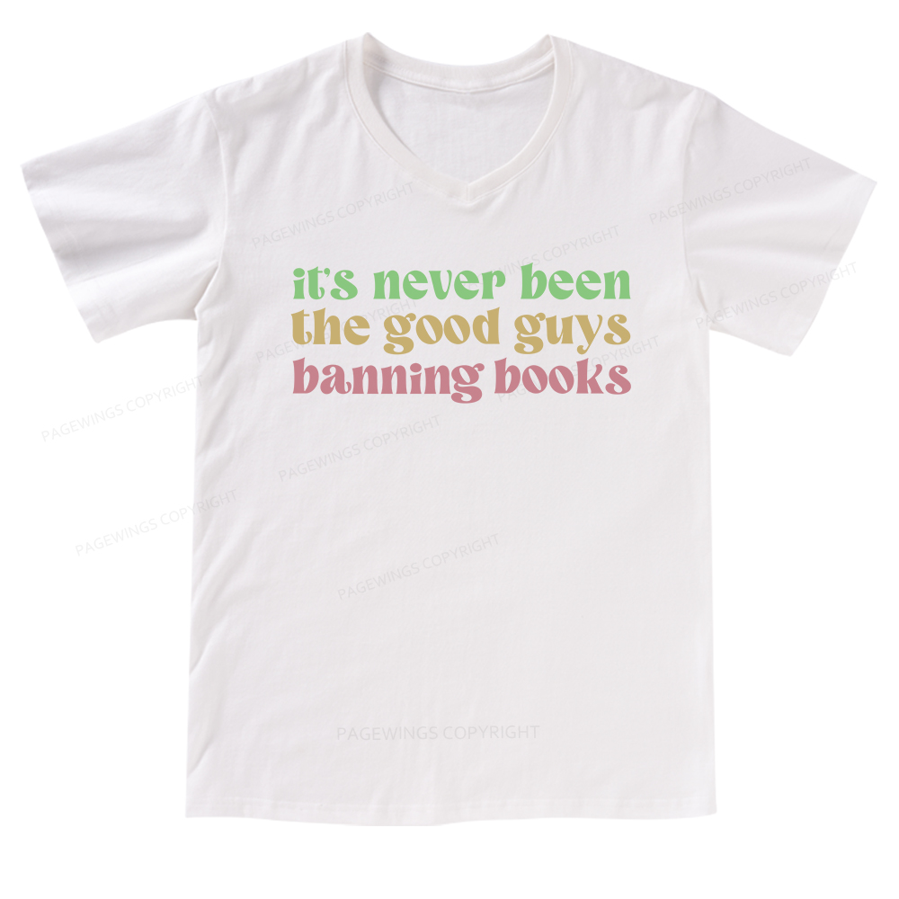 Pagewings It's Never Been the Good Guys Banning Books V-neck T-shirt