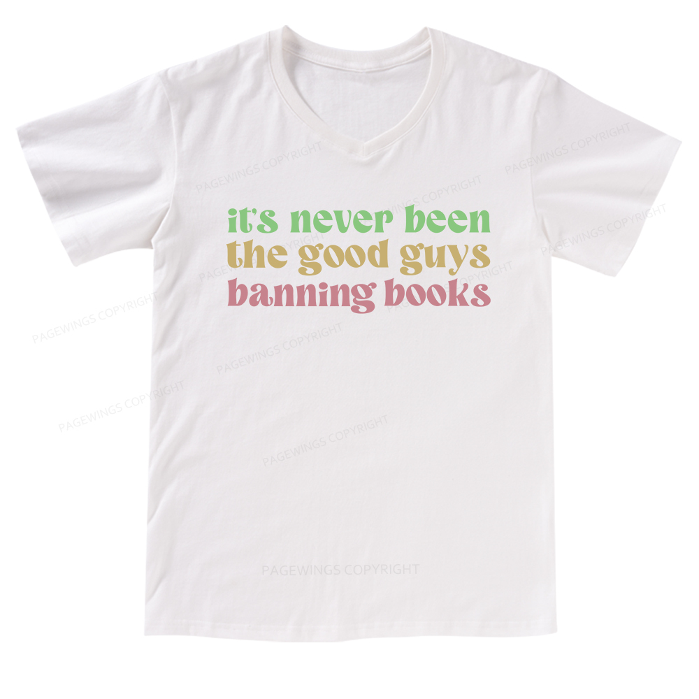 Pagewings It's Never Been the Good Guys Banning Books V-neck T-shirt