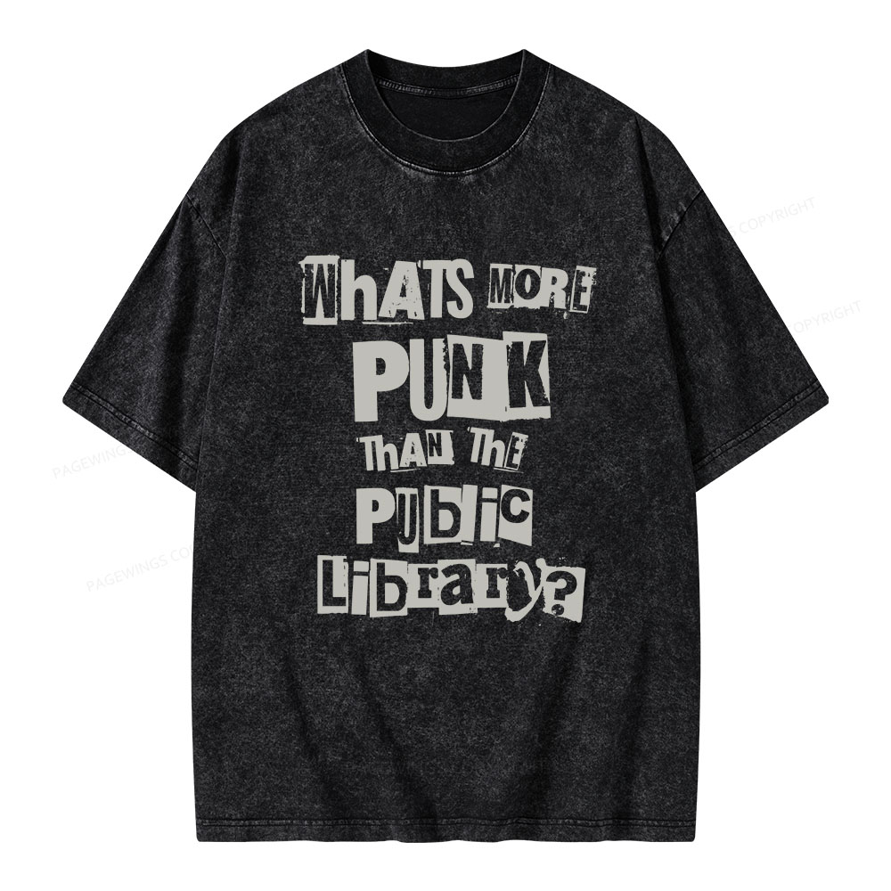 Pagewings What's More Punk Than The Public Library Unisex Washed T-shirt