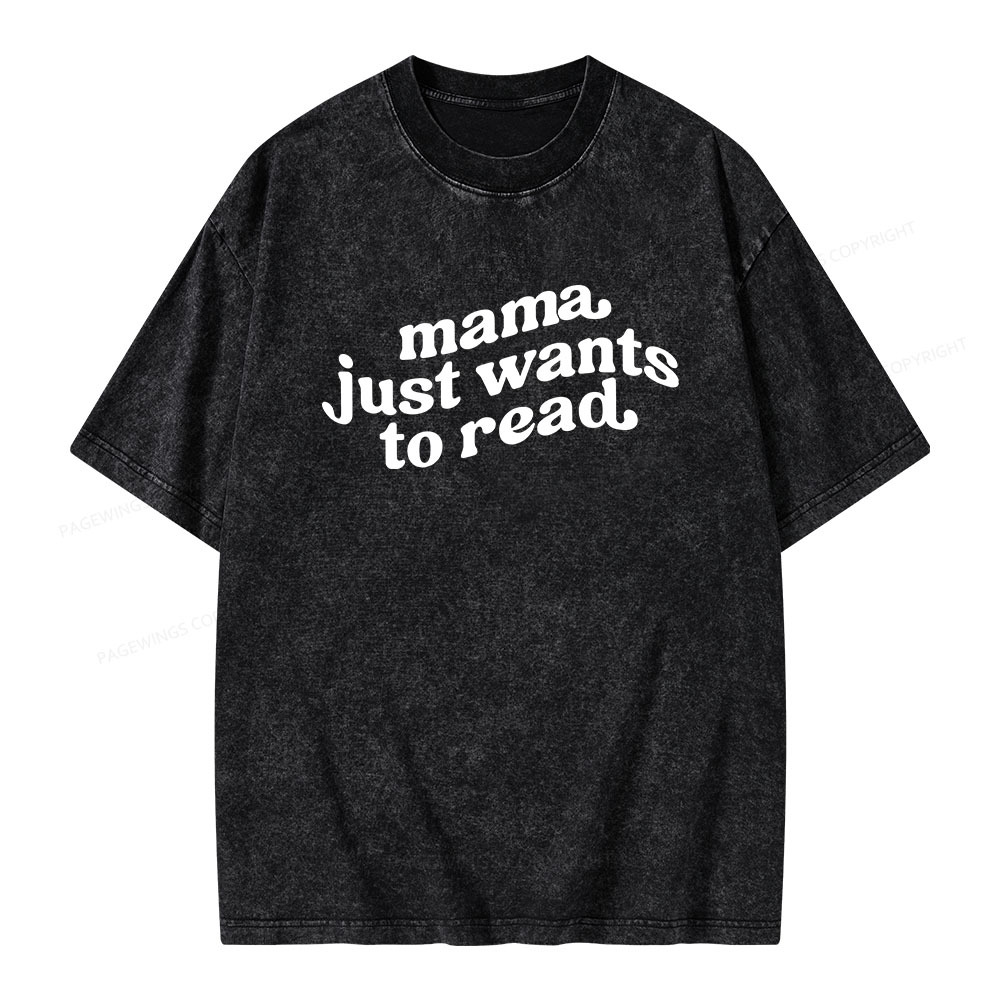 Pagewings Mama Just Wants to Read Unisex Washed T-shirt