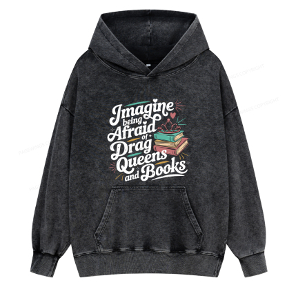 Pagewing Imagine Being Afraid Of Drag Queens And Books Unisex Washed Hoodie