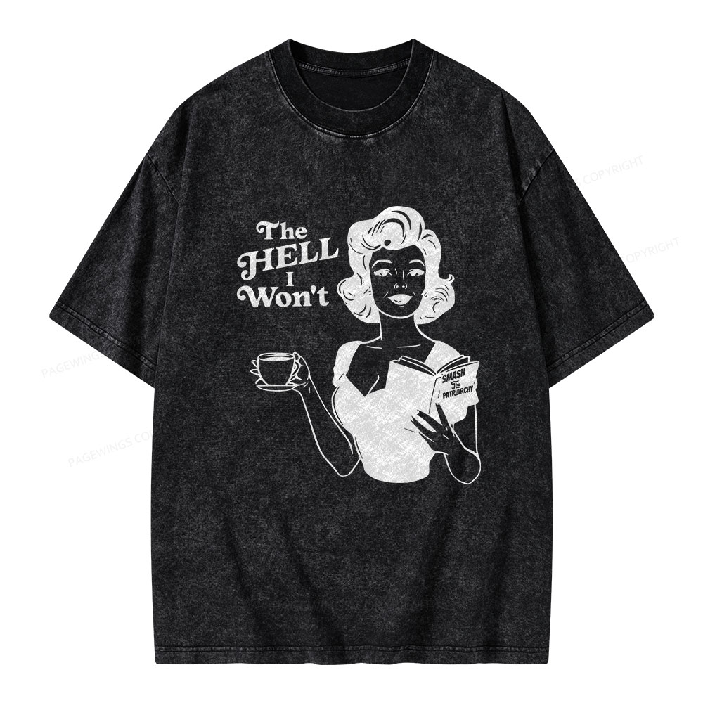 Pagewings The Hell I Won't Resistance Unisex Washed T-shirt