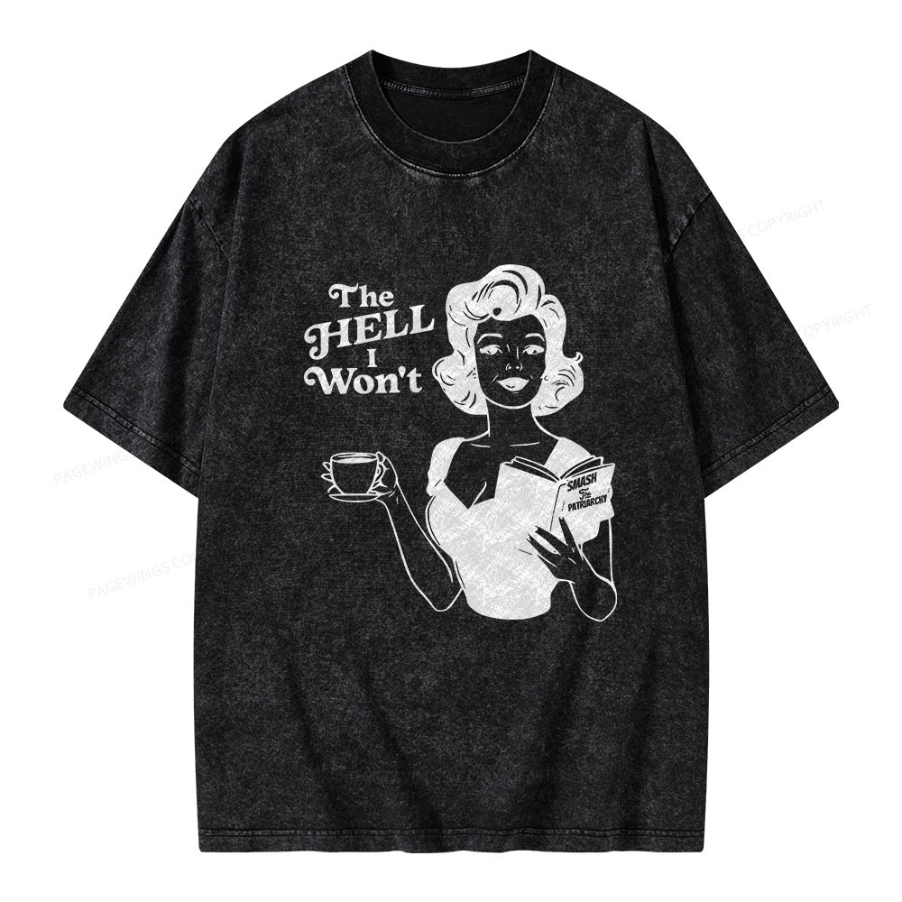 Pagewings The Hell I Won't Resistance Unisex Washed T-shirt