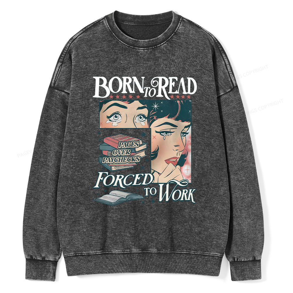 Pagewings Born To Read Bookish Comfor Unisex Washed Sweatshirt