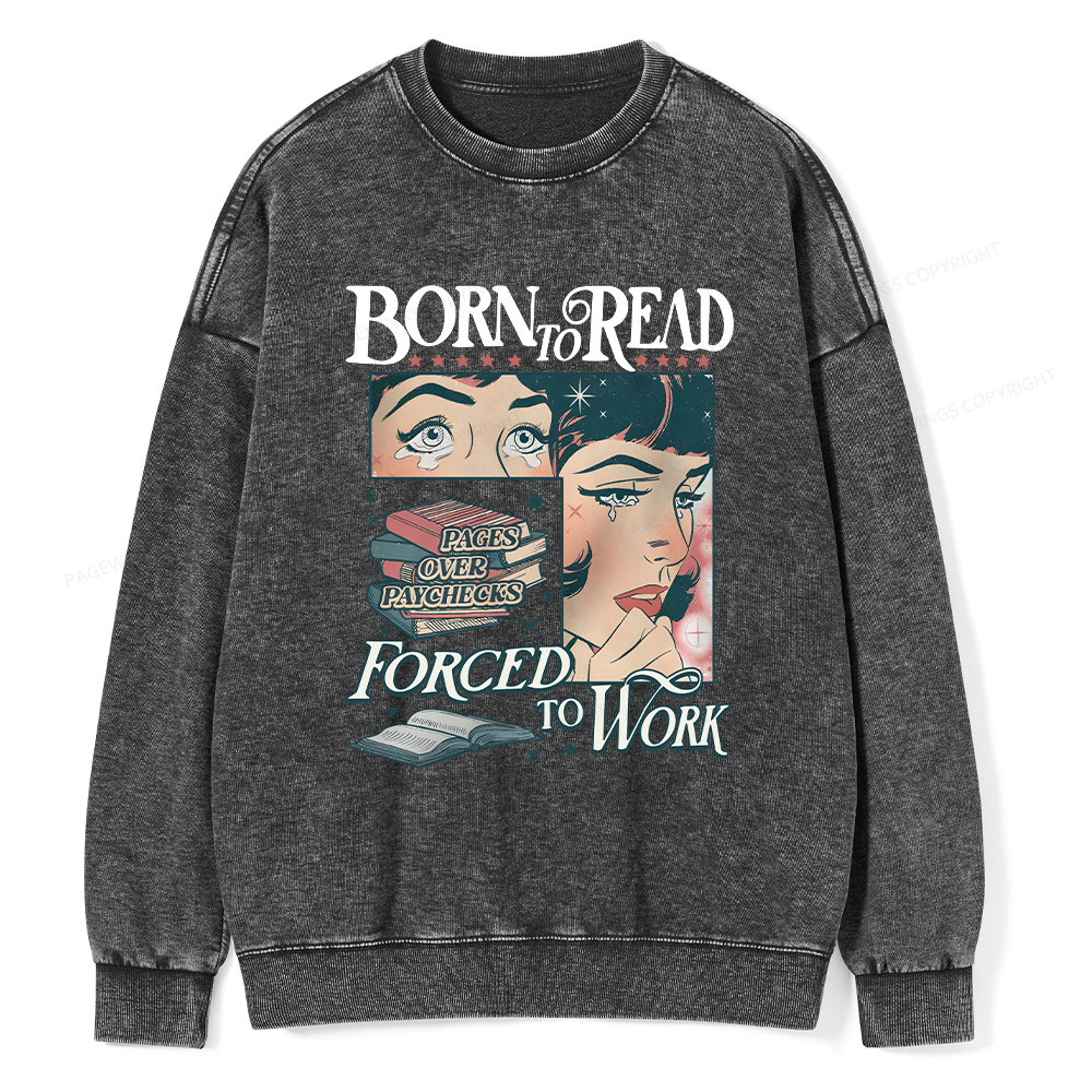 Pagewings Born To Read Bookish Comfor Unisex Washed Sweatshirt