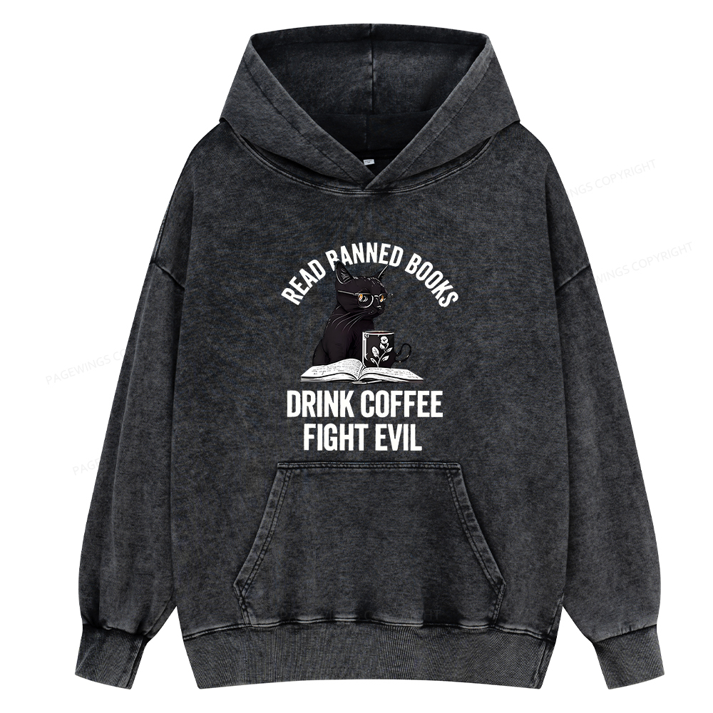 Pagewing Read Books Drink Coffee Fight Evil Shirt Unisex Washed Hoodie