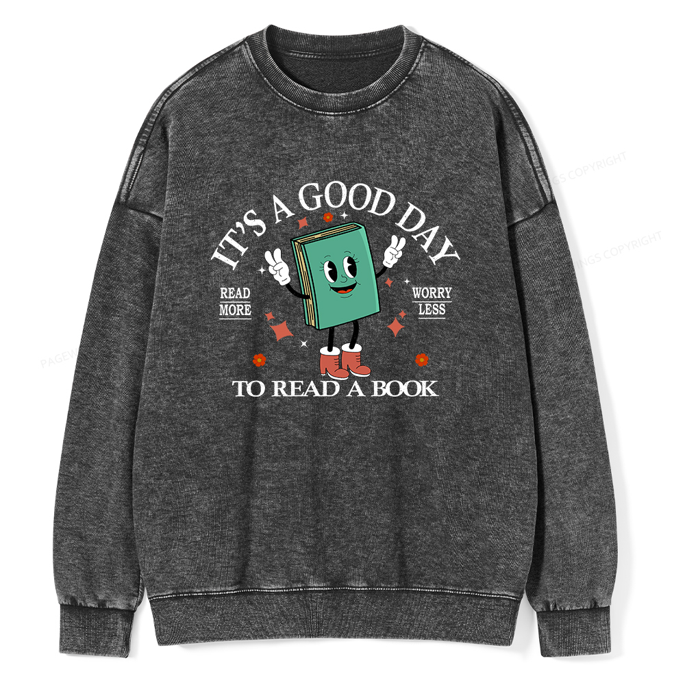 Pagewings Its A Good Day To Read A Book Unisex Washed Sweatshirt