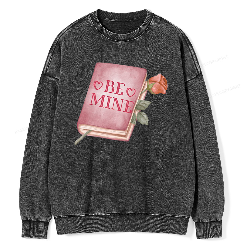 Pagewings Be Mine - Valentines Day Sweatshirt Unisex Washed Sweatshirt