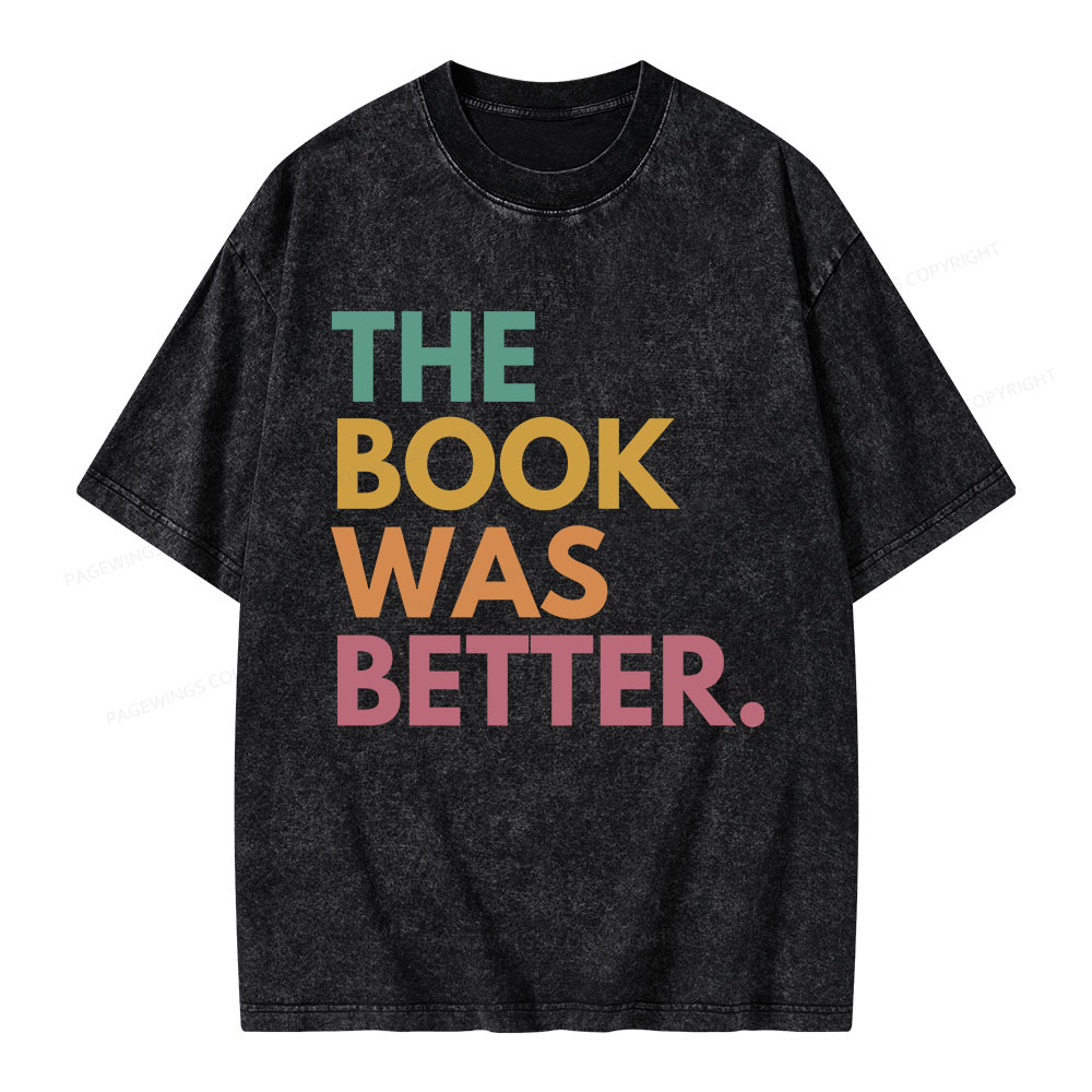 Pagewings The Book Was Better Unisex Washed T-shirt