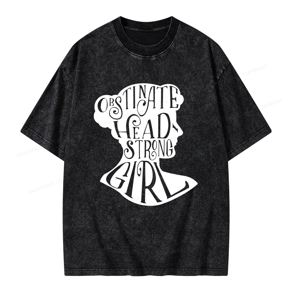Pagewings Obstinate, Headstrong Girl  Unisex Washed T-shirt