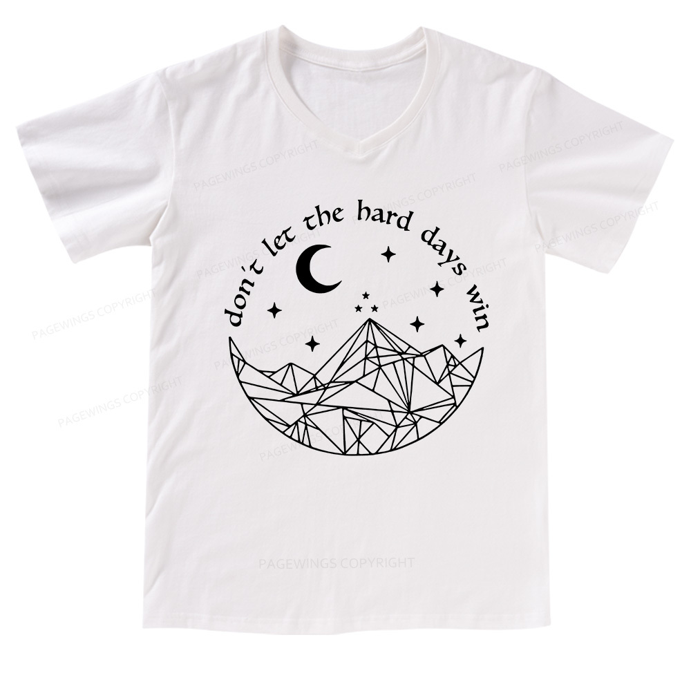 Pagewings Don’t Let the Hard Days Win V-neck T-shirt
