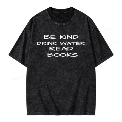 Pagewings Be Kind Drink Water Read Books Unisex Washed T-shirt