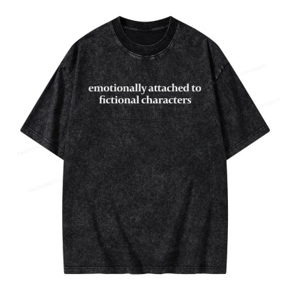Pagewings Emotionally Attached To Fictional Characters Unisex Washed T-shirt
