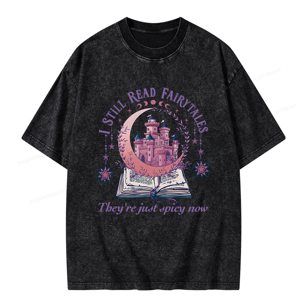 Pagewings I Still Read Fairytales Spicy Book Unisex Washed T-shirt