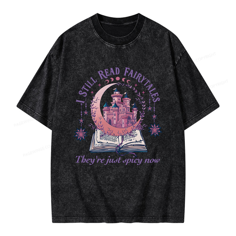 Pagewings I Still Read Fairytales Spicy Book Unisex Washed T-shirt