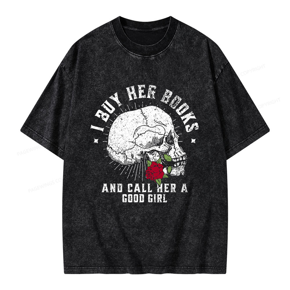 Pagewings I Buy Her Books And Call Her A Good Girl Unisex Washed T-shirt