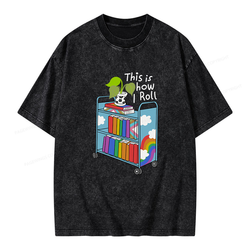 Pagewings This Is How I Roll Unisex Washed T-shirt
