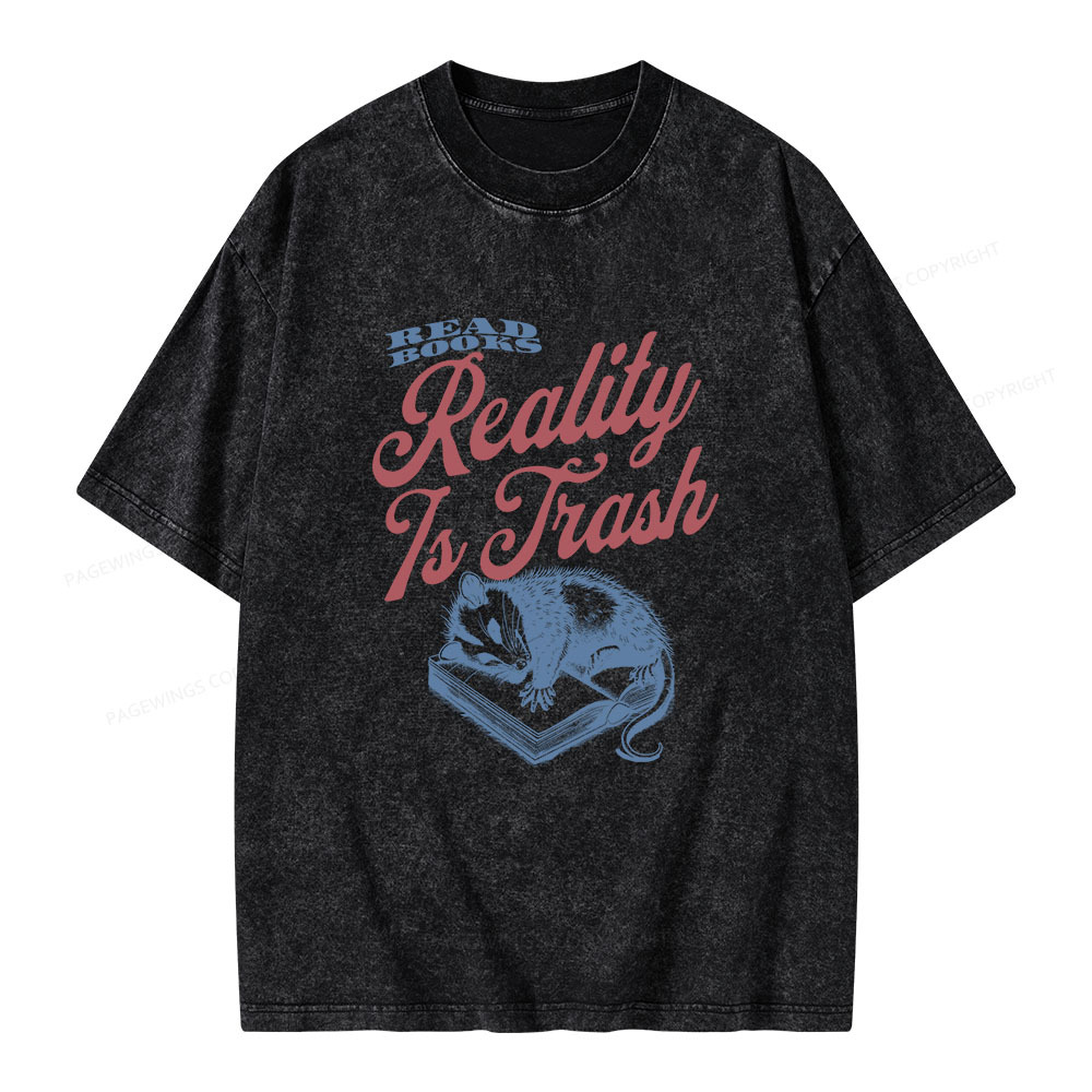 Pagewings Read Books Reality Is Trash Unisex Washed T-shirt