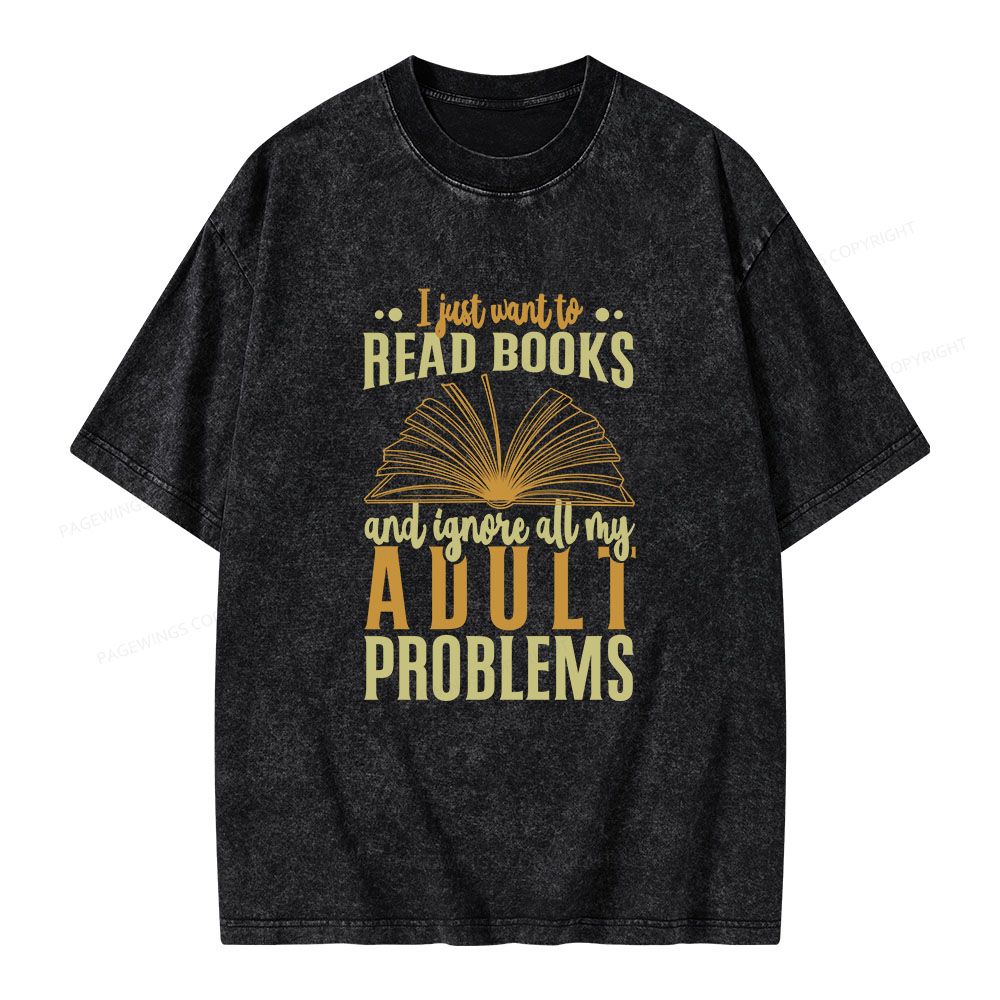 Pagewings I Just Want To Read Books Unisex Washed T-shirt