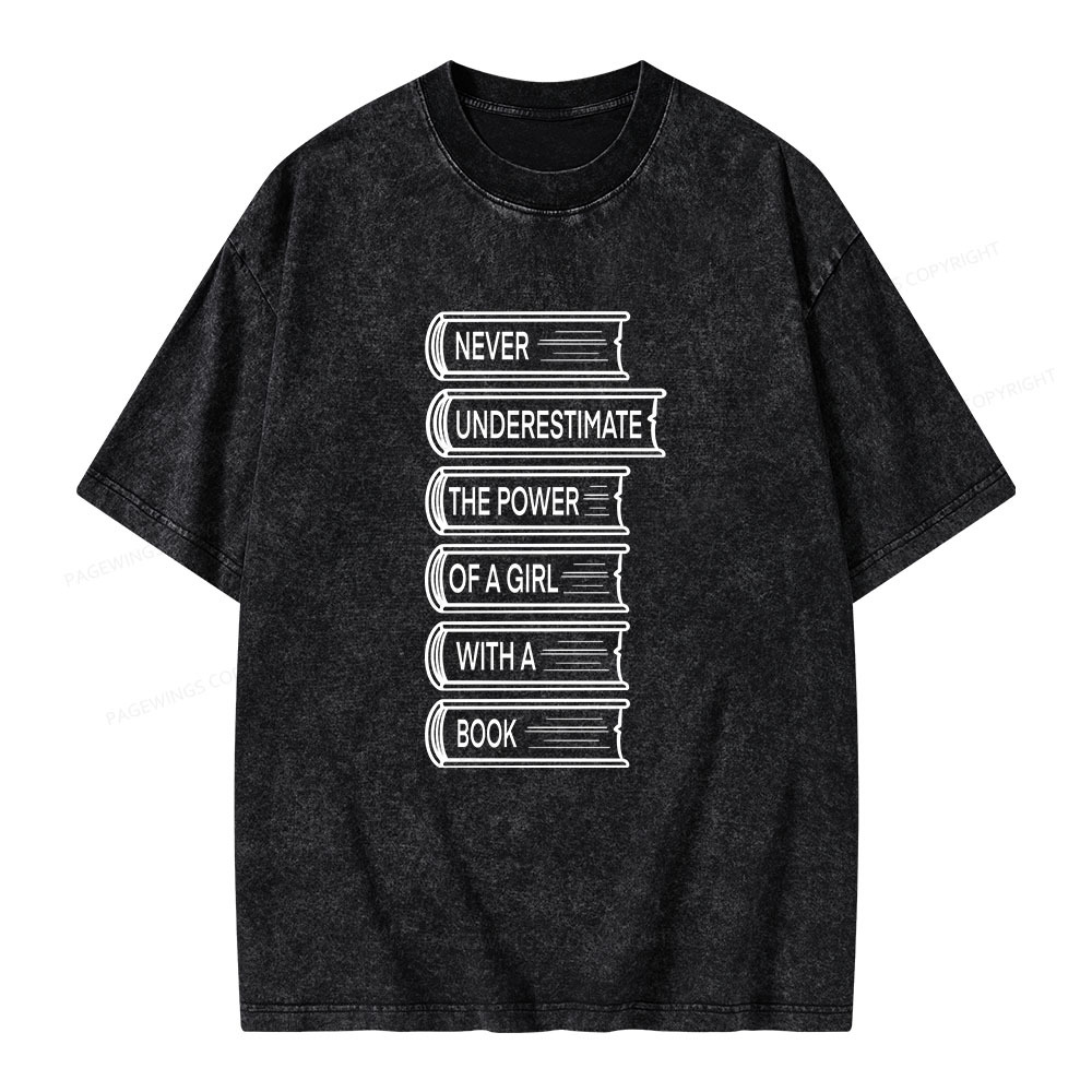 Pagewings Never Underestimate The Power Of A Girl With A Book Unisex Washed T-shirt
