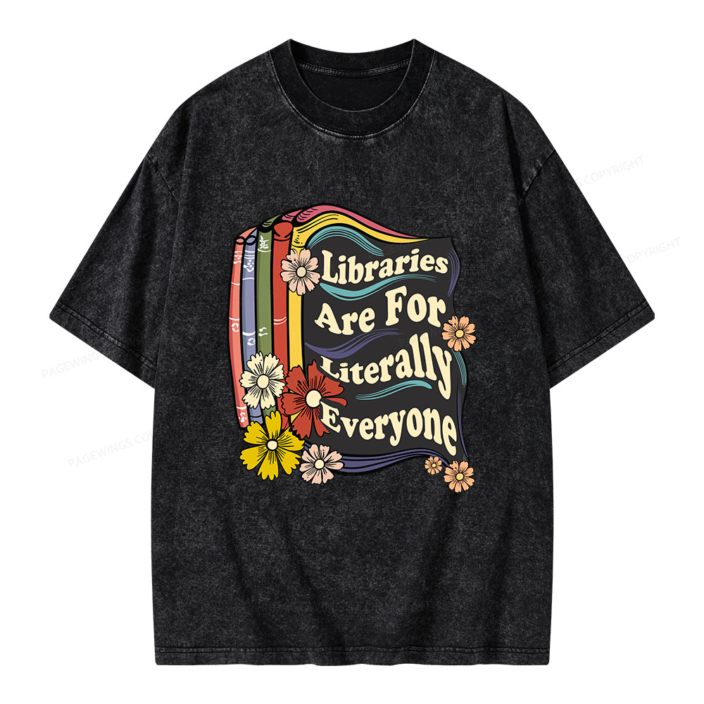 Pagewings Libraries Are For Literally Everyone Unisex Washed T-shirt