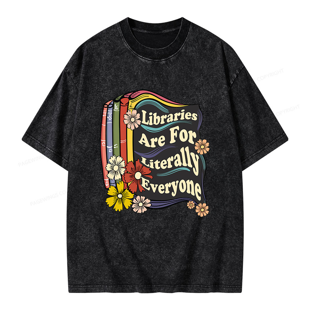 Pagewings Libraries Are For Literally Everyone Unisex Washed T-shirt