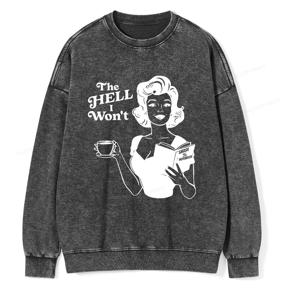 Pagewings The Hell I Won't Resistance Unisex Washed Sweatshirt