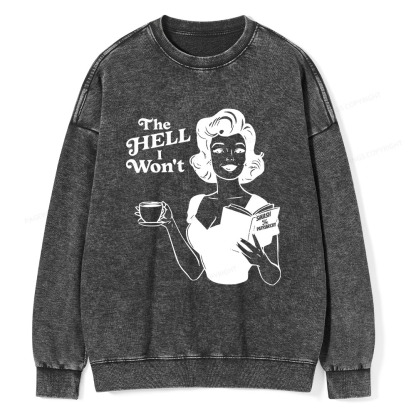 Pagewings The Hell I Won't Resistance Unisex Washed Sweatshirt