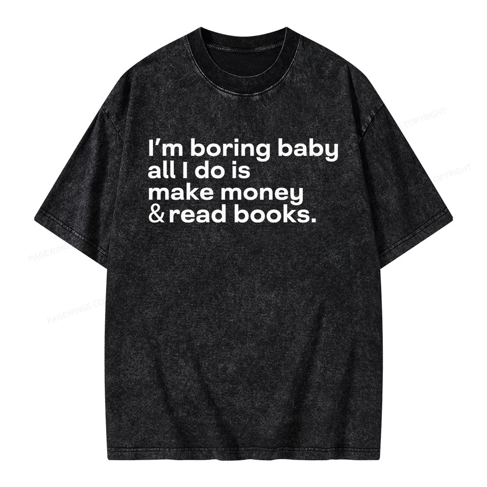 Pagewings Boring Baby Make Money Read Books Unisex Washed T-shirt