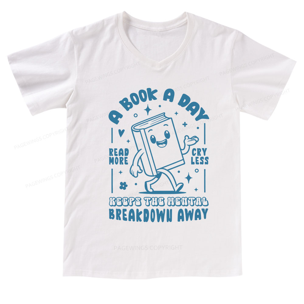 Pagewings A Book A Day Keeps The Mental Breakdown Away V-neck T-shirt