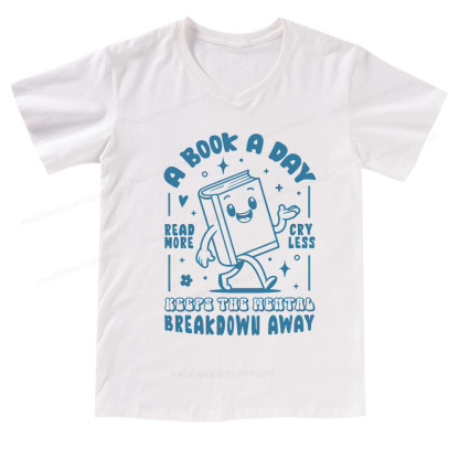 Pagewings A Book A Day Keeps The Mental Breakdown Away V-neck T-shirt