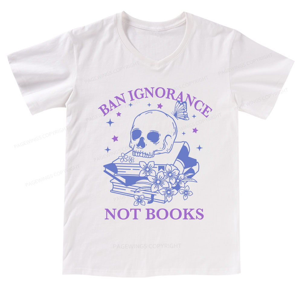 Pagewings Ban Lgnorance Not Books V-neck T-shirt