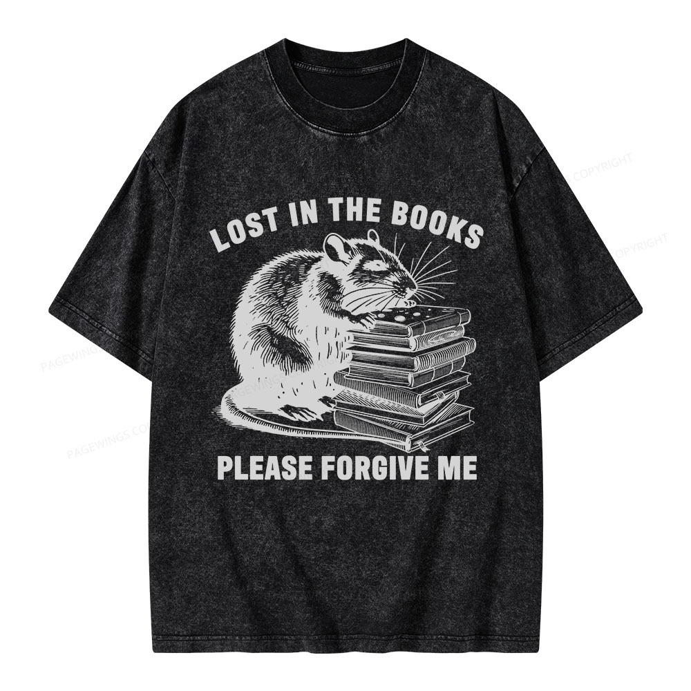 Pagewings Lost In The Books Please Forgive Me Unisex Washed T-shirt