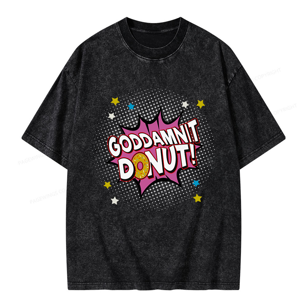 Pagewings Goddamnit Donut Unisex Washed T-shirt