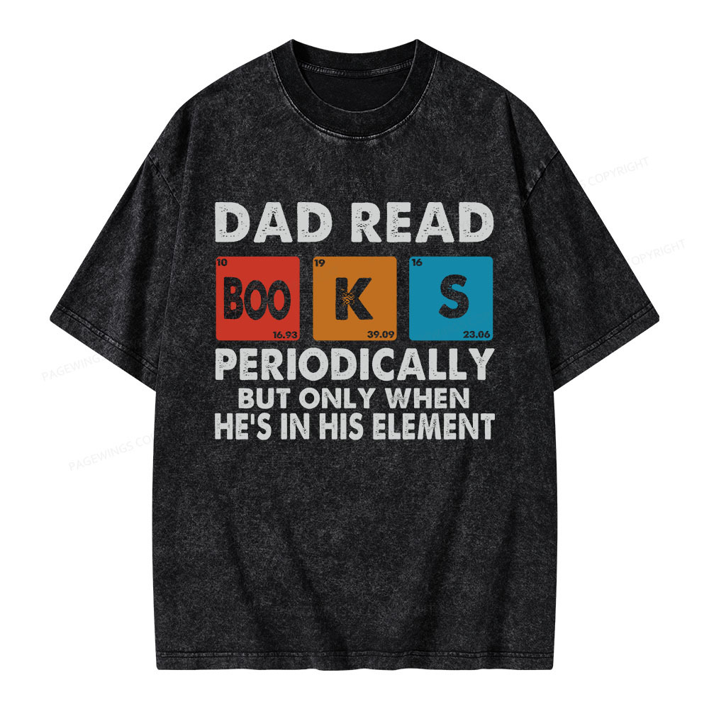Pagewings Dad Reads Books Periodically Unisex Washed T-shirt